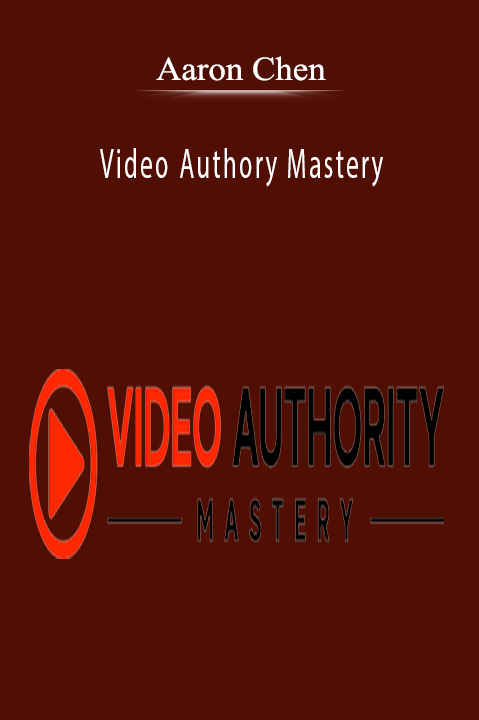 Aaron Chen’s Video Authority Mastery provides expert strategies for video marketing success.