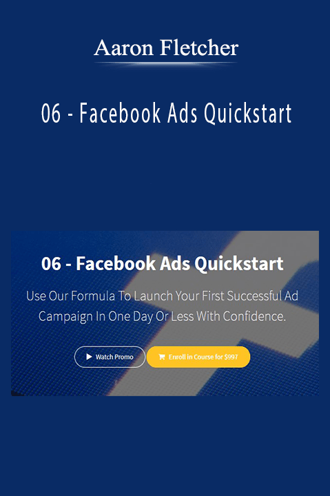 Aaron Fletcher’s Facebook Ads Quickstart teaches how to create and optimize high-converting Facebook ad campaigns.