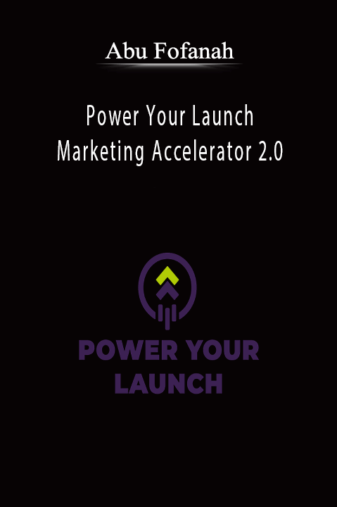 Abu Fofanah’s Power Your Launch Marketing Accelerator 2.0 teaches advanced strategies for scaling businesses through paid traffic.