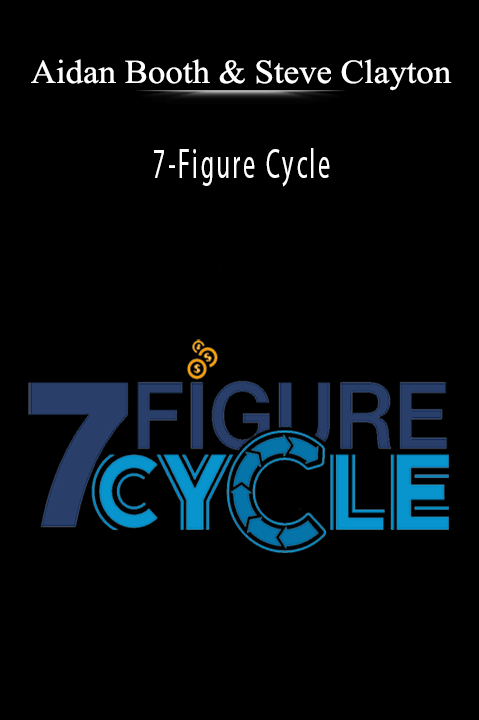 Aidan Booth and Steve Clayton’s 7-Figure Cycle teaches entrepreneurs how to build a profitable e-commerce business using rapid inventory turnover.
