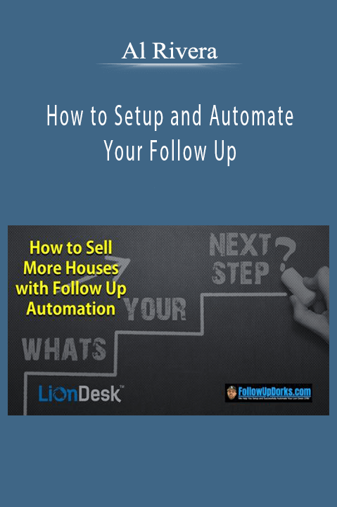 Al Rivera’s How to Setup and Automate Your Follow Up teaches strategies for automating business communication and follow-up processes.