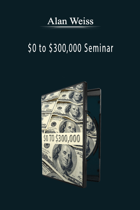 Alan Weiss’s $0 to $300