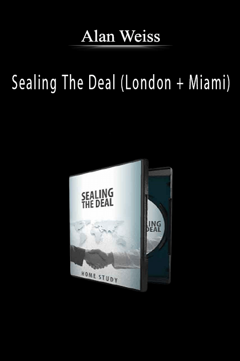 Alan Weiss’s Sealing The Deal teaches high-value negotiation and closing strategies for business leaders and entrepreneurs.