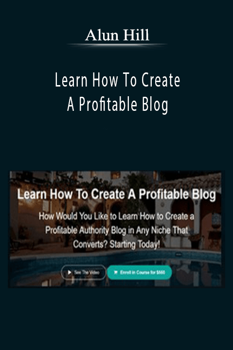 Alun Hill teaches how to create a profitable blog with his course.