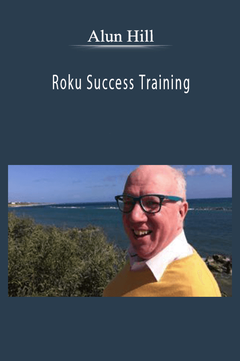 Alun Hill’s Roku Success Training teaches you how to grow and monetize a successful Roku channel.