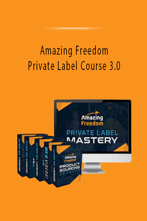 Amazing Freedom's Private Label Course 3.0 teaches entrepreneurs how to build and scale private label brands.