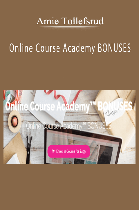 Amie Tollefsrud’s Online Course Academy BONUSES provide exclusive tools for launching and scaling online courses.