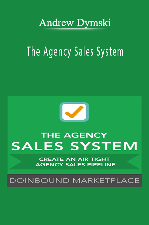 Andrew Dymski teaches proven strategies for scaling your agency with The Agency Sales System.