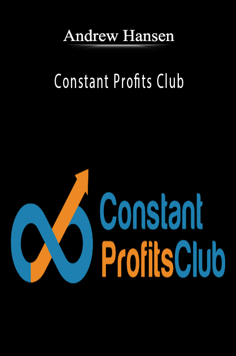Andrew Hansen’s Constant Profits Club teaches affiliate marketing