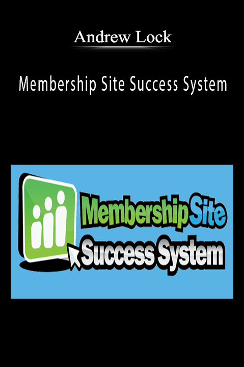 Andrew Lock teaches how to build and grow a profitable membership site in the Membership Site Success System.