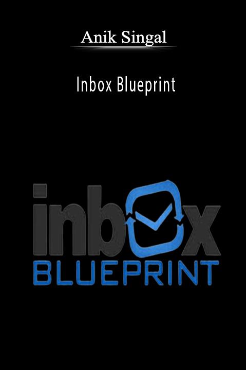 Anik Singal’s Inbox Blueprint teaches how to build and monetize a profitable email list.