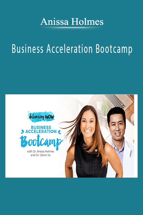 Anissa Holmes’ Business Acceleration Bootcamp provides strategies to grow and scale businesses effectively.