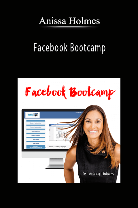Anissa Holmes' Facebook Bootcamp teaches Facebook Ads and content creation strategies to boost business growth.