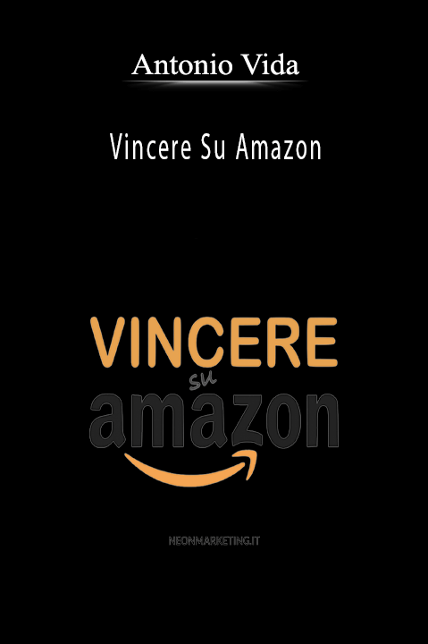 Antonio Vida’s Vincere Su Amazon course teaches strategies for selling and succeeding on Amazon’s marketplace.
