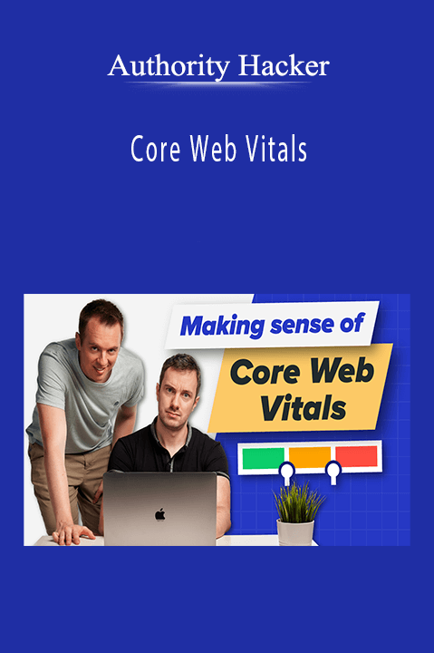 Authority Hacker teaches Core Web Vitals optimization for website performance and SEO success.