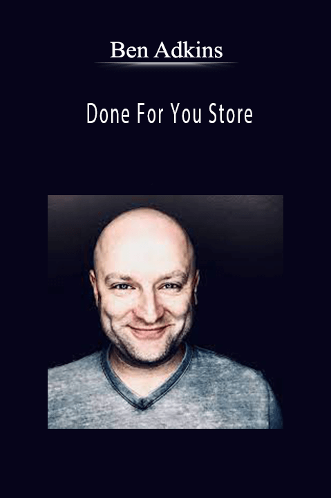 Ben Adkins’ Done For You Store offers a turnkey solution for launching an online store without the setup hassle.