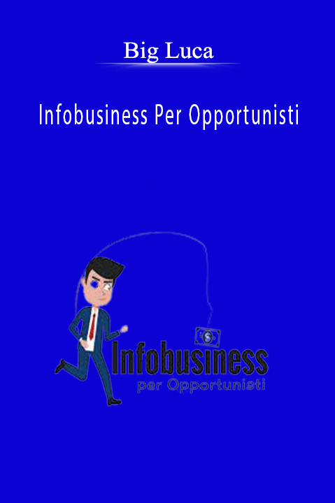 Big Luca teaches how to build a profitable info business in Infobusiness Per Opportunisti.