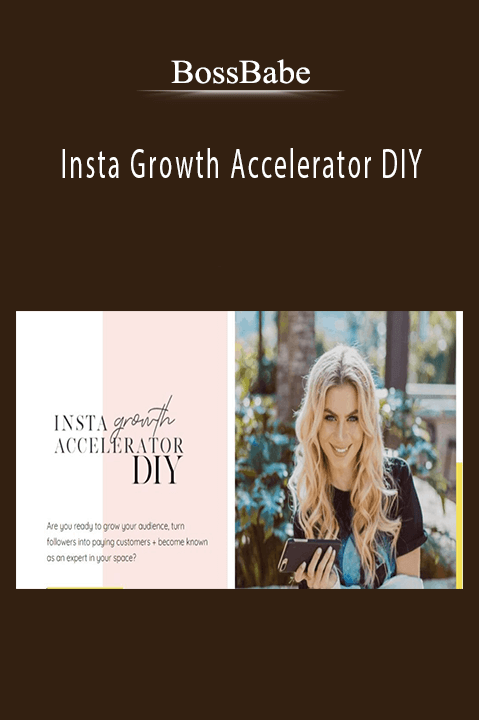 BossBabe’s Insta Growth Accelerator DIY teaches powerful Instagram growth strategies.