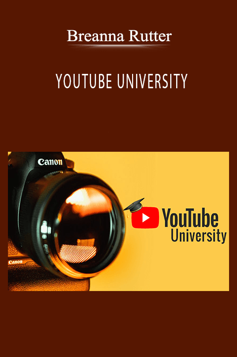 Breanna Rutter’s YOUTUBE UNIVERSITY teaches creators how to build a successful and monetized YouTube channel.