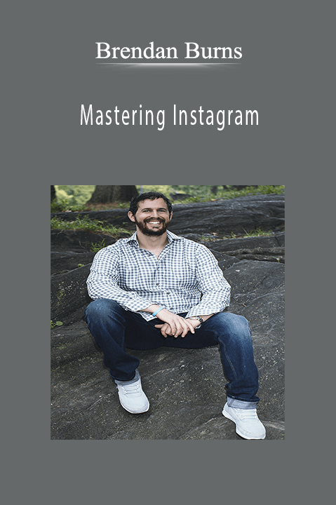 Brendan Burns' Mastering Instagram course teaches advanced Instagram growth strategies