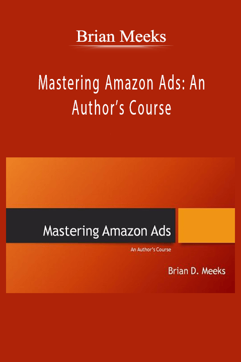 Brian Meeks’ Mastering Amazon Ads course teaches authors how to optimize their ads and boost book sales.