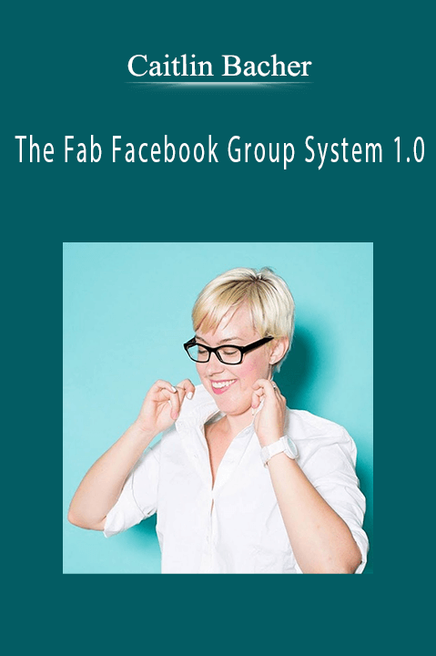 Caitlin Bacher’s The Fab Facebook Group System 1.0 teaches entrepreneurs how to grow an engaged Facebook community that drives business growth.