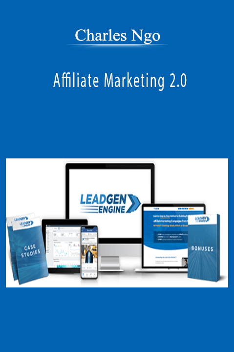 Charles Ngo’s Affiliate Marketing 2.0 course teaches advanced strategies for optimizing and scaling affiliate campaigns.