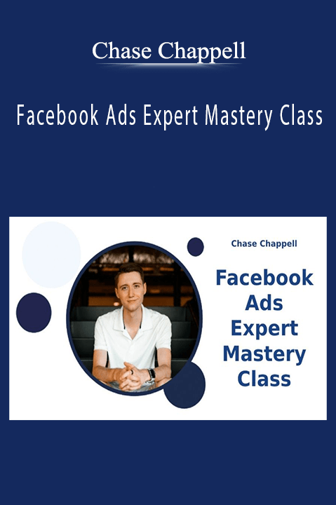 Chase Chappell’s Facebook Ads Mastery Class provides expert strategies for successful advertising.