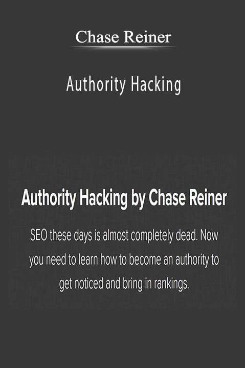 Chase Reiner’s Authority Hacking course teaches how to build authority and grow your online influence through SEO and content strategies.