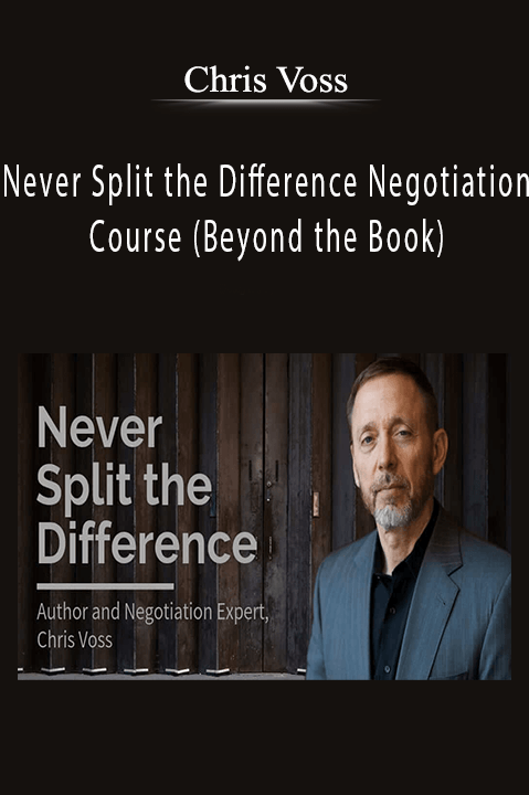 Chris Voss teaches negotiation strategies in the Never Split the Difference course
