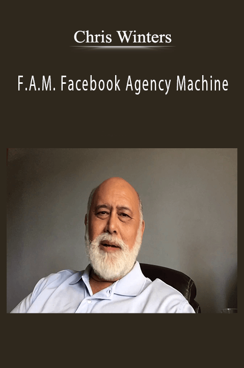 Chris Winters teaches how to build and scale a profitable Facebook ad agency in F.A.M. Facebook Agency Machine.