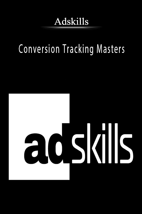 Adskills’ Conversion Tracking Masters teaches advanced marketing tracking techniques to optimize performance.