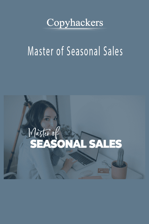 Copyhackers' course teaches effective strategies for seasonal sales and marketing campaigns.