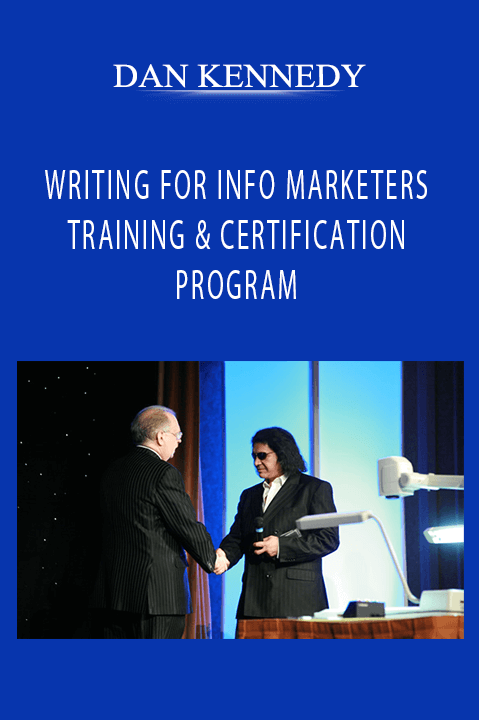 Dan Kennedy teaches copywriting for info marketers in the Writing for Info Marketers Training & Certification Program.