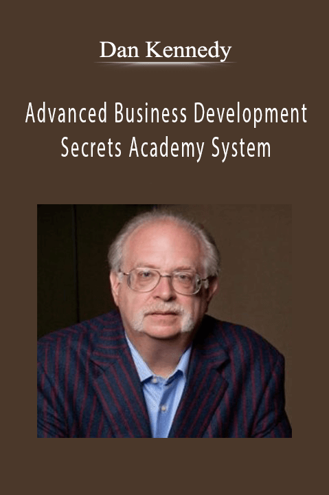 Dan Kennedy’s Advanced Business Development Secrets Academy System teaches proven strategies for business growth and profitability.