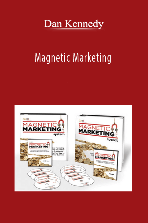 Dan Kennedy teaches marketers how to attract ideal clients in Magnetic Marketing.