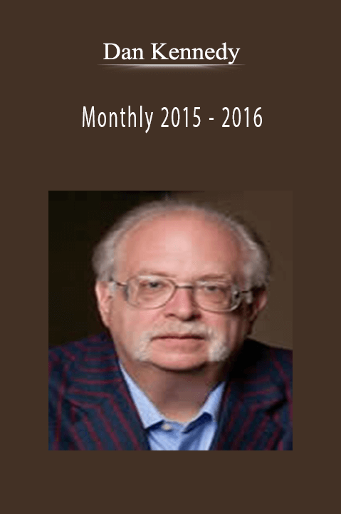 Dan Kennedy’s Monthly 2015 - 2016 offers proven marketing and business strategies for entrepreneurs.