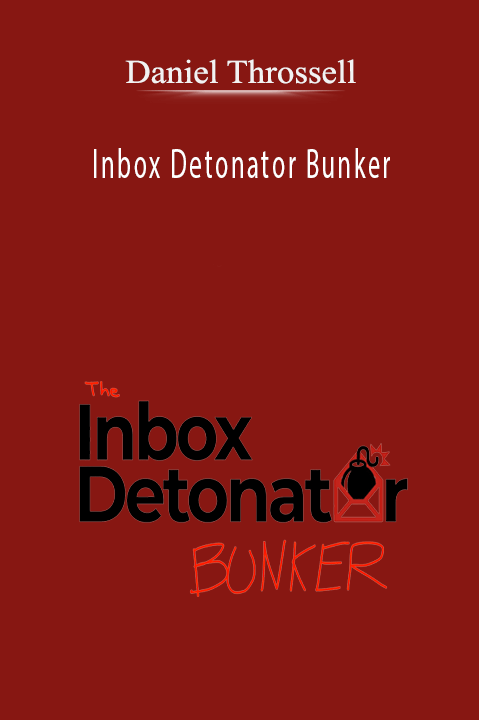 Daniel Throssell’s Inbox Detonator Bunker course teaches email marketing techniques for higher conversions.