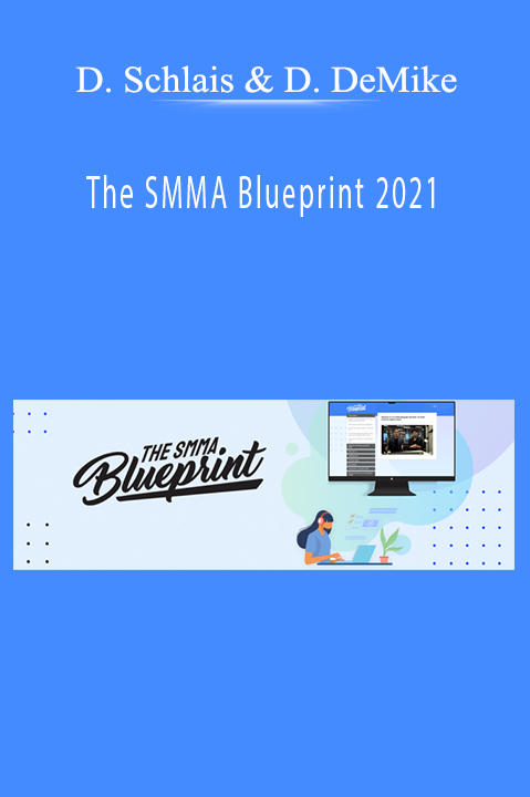 David Schlais and Derek DeMike teach strategies for building a successful SMMA in The SMMA Blueprint 2021.