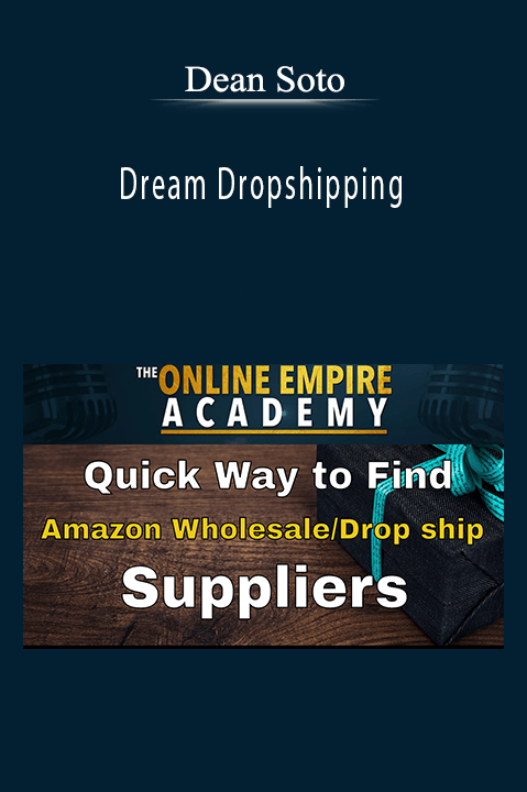 Dean Soto’s Dream Dropshipping course teaches entrepreneurs how to build and automate a profitable dropshipping business.