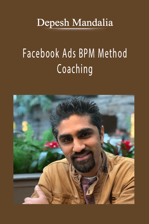 Depesh Mandalia’s BPM Method Coaching teaches how to scale and optimize Facebook ads for maximum results.
