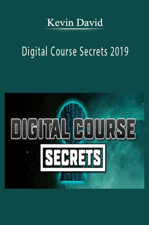 Kevin David’s Digital Course Secrets 2019 teaches strategies for creating and scaling a profitable online course.