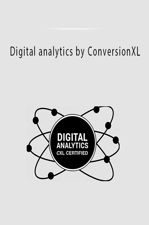 ConversionXL’s Digital Analytics course provides in-depth analytics strategies for data-driven decisions.