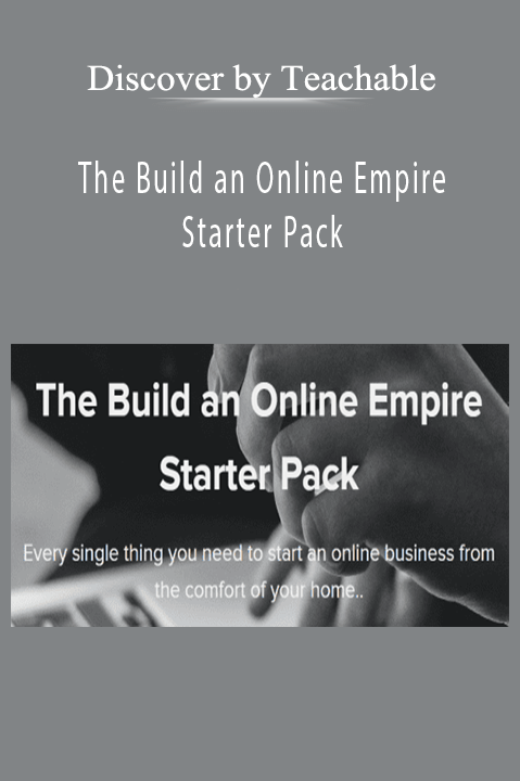 Teachable's Build an Online Empire Starter Pack helps aspiring entrepreneurs create and scale profitable online businesses.