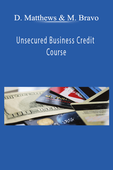 Dustin Matthews & Mark Bravo’s Unsecured Business Credit Course teaches strategies for securing credit without collateral.