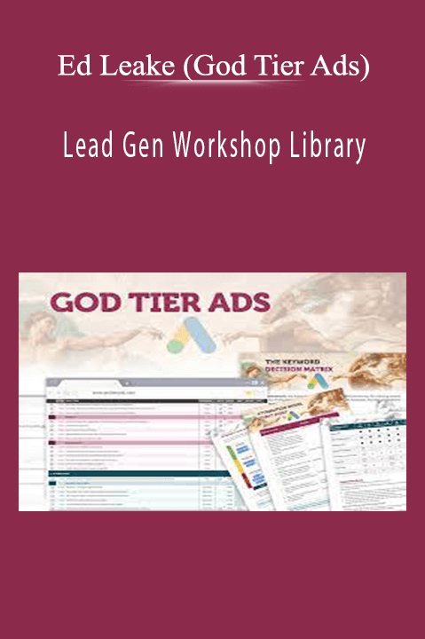 Ed Leake’s Lead Gen Workshop Library teaches advanced lead generation strategies to improve ad performance and conversions.