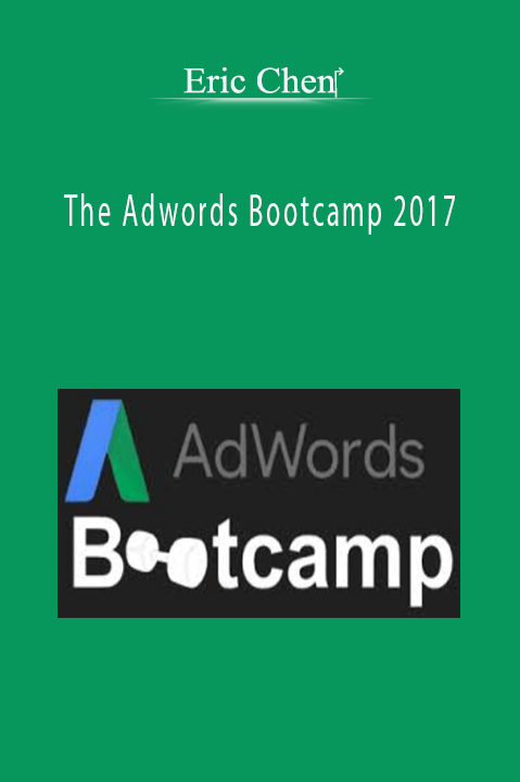Eric Chen’s The Adwords Bootcamp 2017 teaches effective strategies to run and scale Google AdWords campaigns for better conversions.