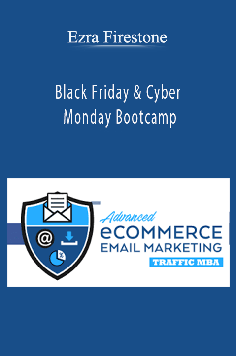 Ezra Firestone’s Black Friday & Cyber Monday Bootcamp teaches eCommerce businesses how to maximize holiday sales.