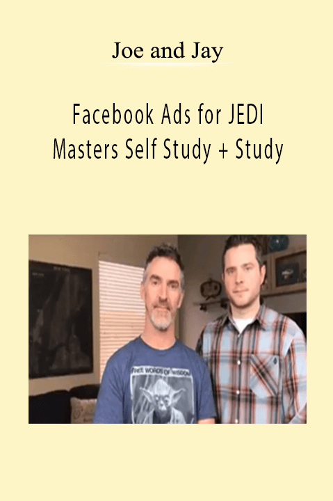 Joe and Jay’s Facebook Ads for JEDI Masters teaches strategies for creating