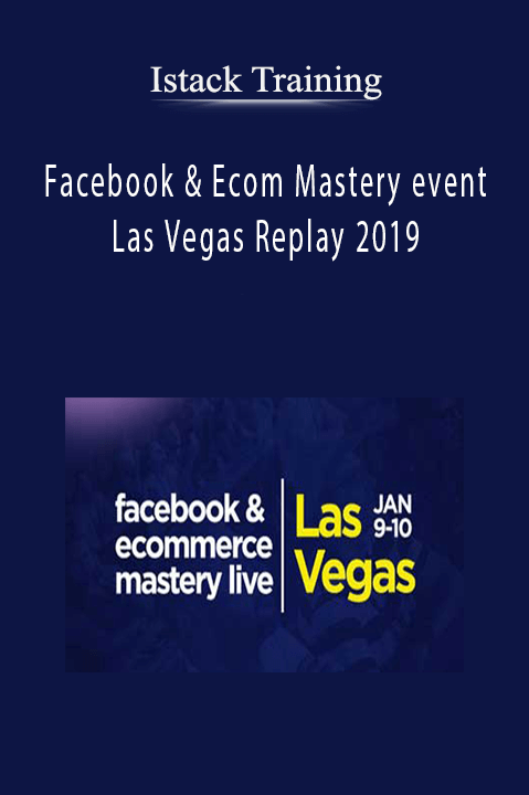 Facebook & Ecom Mastery Event Las Vegas Replay 2019 shares proven e-commerce and Facebook advertising strategies for business growth.
